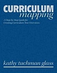 Curriculum Mapping: A Step-By-Step Guide for Creating Curriculum Year Overviews (Hardcover)