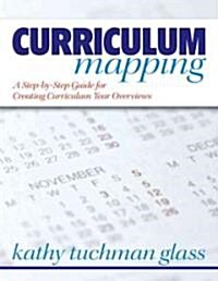 Curriculum Mapping: A Step-By-Step Guide for Creating Curriculum Year Overviews (Paperback)