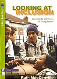 Looking at Inclusion: Listening to the Voices of Young People (Paperback)
