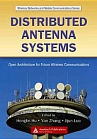 Distributed Antenna Systems : Open Architecture for Future Wireless Communications (Hardcover)