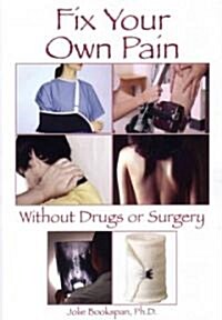 Fix Your Own Pain Without Drugs or Surgery (Paperback)