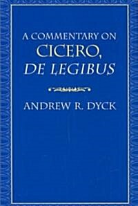 A Commentary on Cicero, de Legibus (Hardcover)