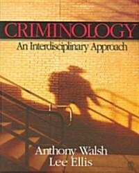Criminology: An Interdisciplinary Approach (Paperback)