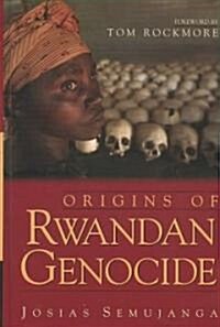 Origins of Rwandan Genocide (Hardcover)