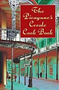 The Picayunes Creole Cook Book (Paperback)