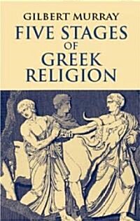 Five Stages of Greek Religion (Paperback)