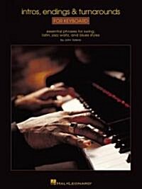 [중고] Intros, Endings & Turnarounds for Keyboard: Essential Phrases for Swing, Latin, Jazz Waltz, and Blues Styles (Paperback)