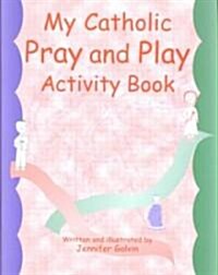 My Catholic Pray and Play Activity Book (Paperback)