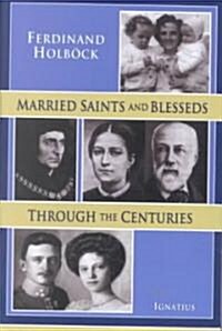 Married Saints and Blesseds Through the Centuries (Paperback)