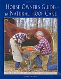 Horse Owners Guide to Natural Hoof Care (Paperback, Revised)