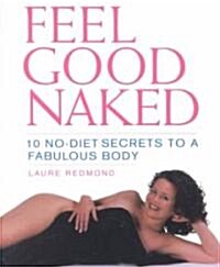 Feel Good Naked (Paperback)
