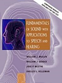 Fundamentals of Sound with Applications to Speech and Hearing (Paperback)