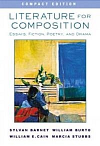 Literature for Composition: Essays, Fiction, Poetry, and Drama, Compact Edition (Paperback)