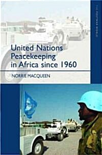 United Nations Peacekeeping in Africa Since 1960 (Paperback)
