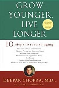 Grow Younger, Live Longer: Ten Steps to Reverse Aging (Paperback)