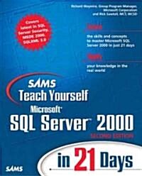 Sams Teach Yourself Microsoft SQL Server 2000 in 21 Days (Paperback, 2nd)