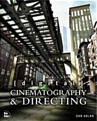 Digital Cinematography & Directing (Paperback, 1st)