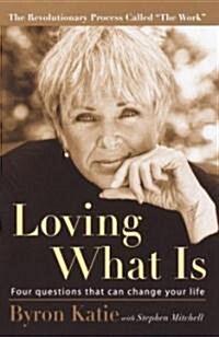 Loving What Is: Four Questions That Can Change Your Life (Paperback)