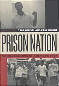Prison Nation : The Warehousing of Americas Poor (Paperback)