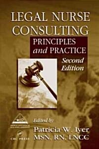 Legal Nurse Consulting (Hardcover, 2nd, Subsequent)