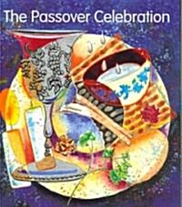 The Passover Celebration (Paperback)