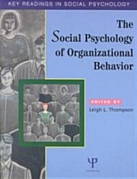 The Social Psychology of Organizational Behavior : Key Readings (Paperback)