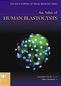 An Atlas of Human Blastocysts (Hardcover)