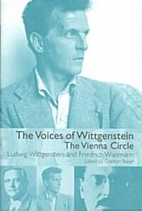 The Voices of Wittgenstein : The Vienna Circle (Hardcover)