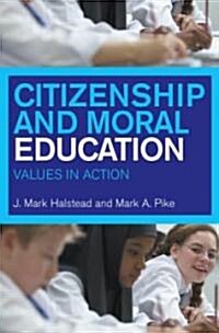 Citizenship and Moral Education : Values in Action (Paperback)