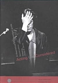 Acting (Re)Considered : A Theoretical and Practical Guide (Paperback, 2 ed)