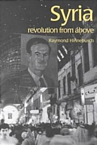 Syria : Revolution from Above (Paperback)