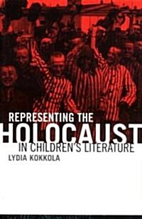 Representing the Holocaust in Childrens Literature (Hardcover)