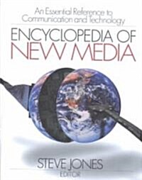 Encyclopedia of New Media: An Essential Reference to Communication and Technology (Hardcover)