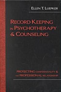 Record Keeping in Psychotherapy and Counseling (Paperback)