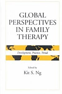 Global Perspectives in Family Therapy : Development, Practice, Trends (Hardcover)