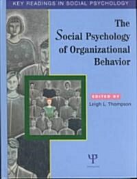 The Social Psychology of Organizational Behavior : Key Readings (Hardcover)