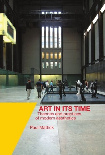 Art in its Time : Theories and Practices of Modern Aesthetics (Paperback)