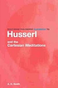 Routledge Philosophy Guidebook to Husserl and the Cartesian Meditations (Paperback)