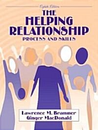 The Helping Relationship: Process and Skills (Paperback, 8, Revised)