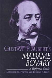Gustave Flauberts Madame Bovary: A Reference Guide (Hardcover)