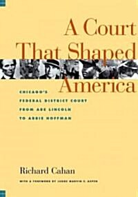 A Court That Shaped America (Hardcover)