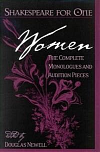 Shakespeare for One: Women: The Complete Monologues and Audition Pieces (Paperback)