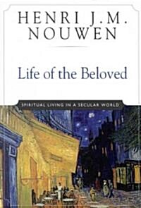 [중고] Life of the Beloved: Spiritual Living in a Secular World (Paperback, 10, Anniversary)