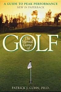 The Mental Game of Golf: A Guide to Peak Performance (Paperback)