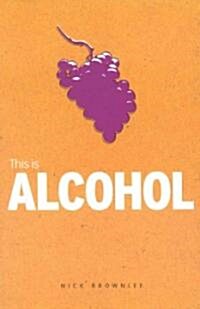 This Is Alcohol (Paperback)