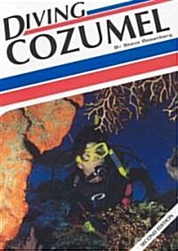 Diving Cozumel, 2nd Edition (Paperback, 2)
