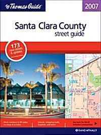 Thomas Guide 2007 Santa Clara (Paperback)
