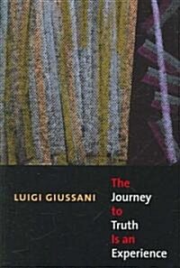 The Journey to Truth Is an Experience (Paperback)