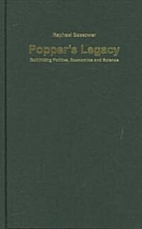 Poppers Legacy: Rethinking Politics, Economics, and Science (Hardcover)