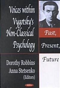 Voices Within Vygotskys Non-Classical Psychology (Hardcover)